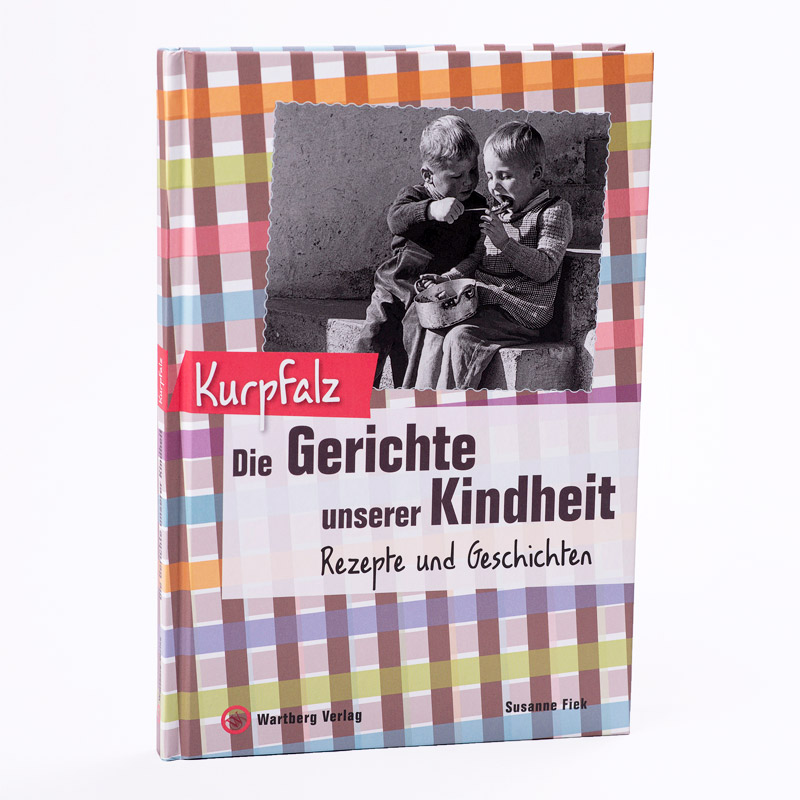 Kurpfalz - Die Gerichte unserer Kindheit